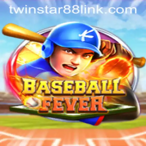 BaseballFever: A Refreshing New Experience at TwinStar88 Casino
