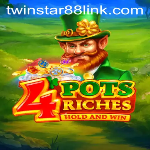 Exploring 4potsriches: A Captivating Addition to TwinStar88 Casino