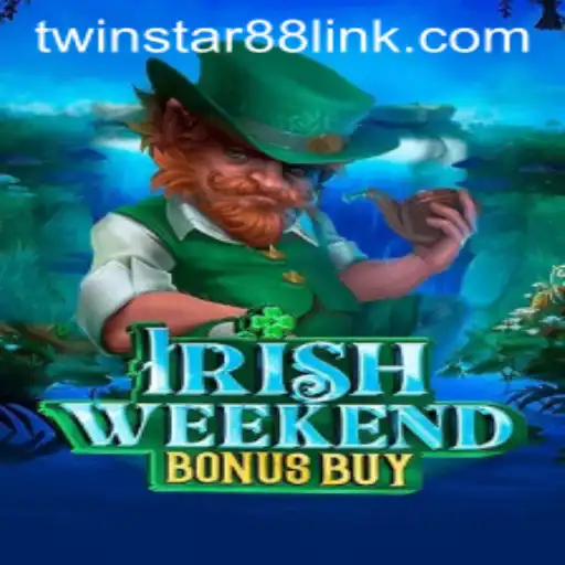 Exploring IrishWeekendBonusBuy at TwinStar88 Casino