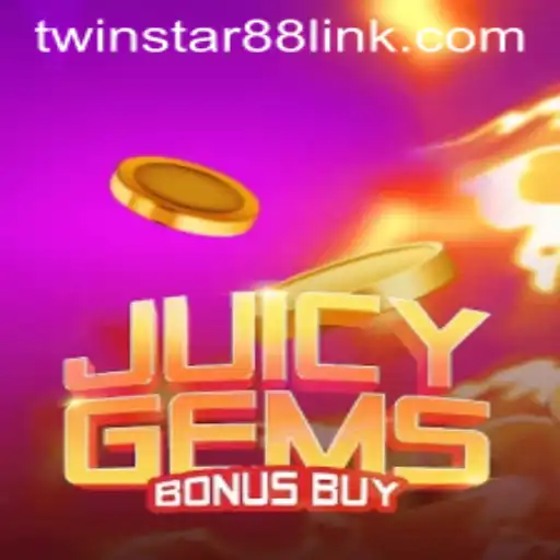 Discover the Thrills of JuicyGemsBonusBuy at TwinStar88 Casino