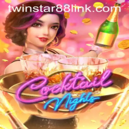 Discover the Thrills of CocktailNights at TwinStar88 Casino