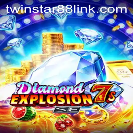 Discover the Thrills of DiamondExplosion7sSE at TwinStar88 Casino