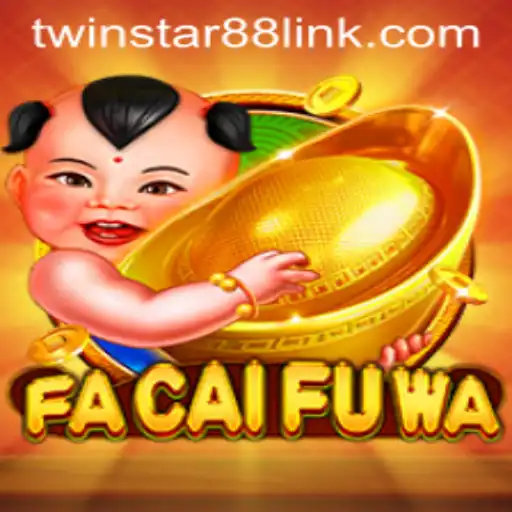 Discover the Thrilling World of FaCaiFuWa at TwinStar88 Casino