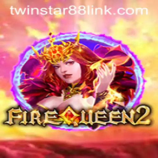 Exploring the Excitement of FireQueen2 at TwinStar88 Casino