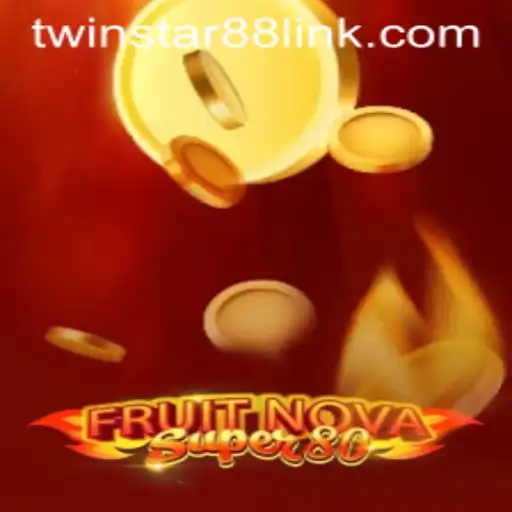 Explore the Exciting World of FruitNovaSuper80 at TwinStar88 Casino