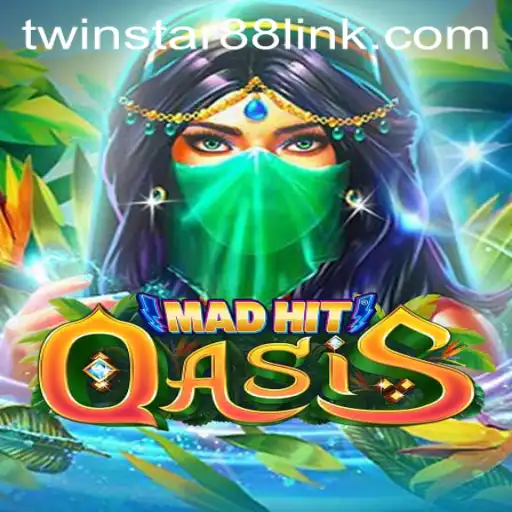 Explore the Exciting World of MadHitOasis: The New Gem at TwinStar88 Casino