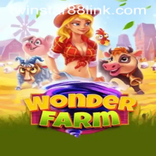 Exploring the Exciting World of WonderFarm at TwinStar88 Casino